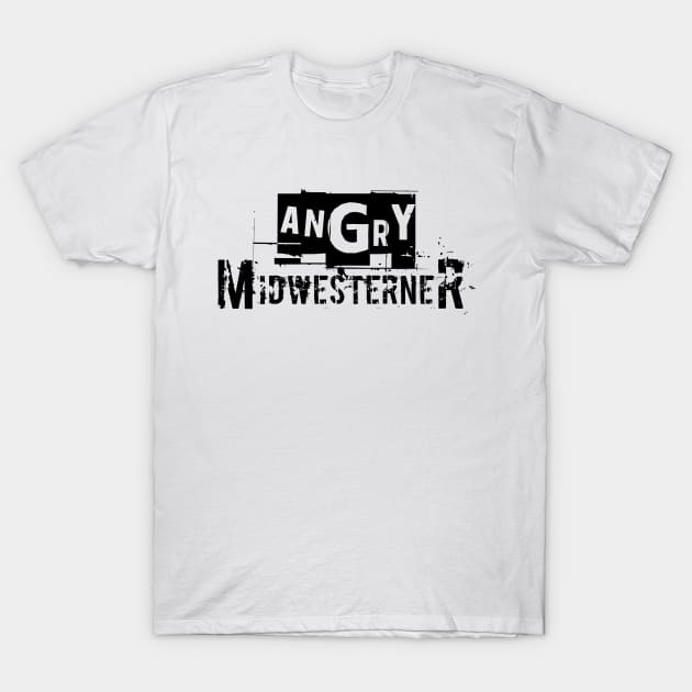 Angry Midwesterner T-Shirt by CoSpi